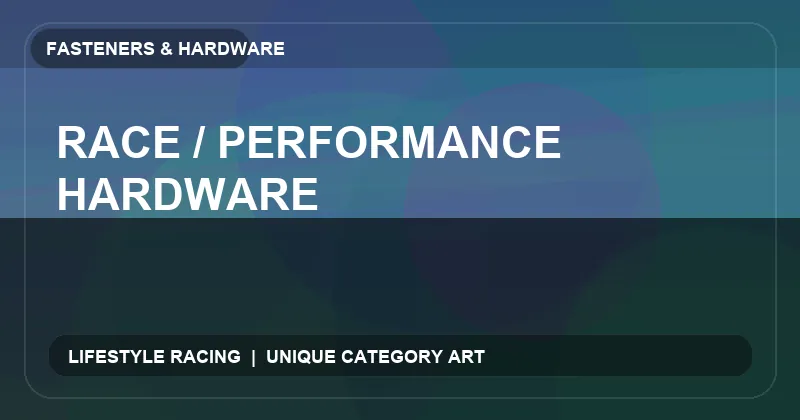 Race / Performance Hardware